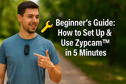 Beginner’s Guide: How to Set Up & Use Zypcam™ in 5 Minutes